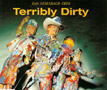 Terribly Dirty